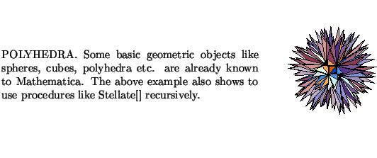 $\textstyle \parbox{16cm}{
\parbox{16.0cm}{
\parbox{8.cm}{
POLYHEDRA. Some basic...
...
}
\parbox{7.9cm}{\scalebox{0.45}{\includegraphics{stellate/stellate.ps}}}
}
}$