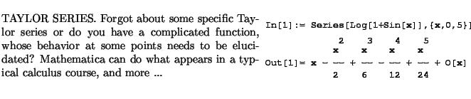 $\textstyle \parbox{16cm}{
\parbox{16.0cm}{
\parbox{8.cm}{
TAYLOR SERIES. Forgot...
...e ...
}
\parbox{7.9cm}{\scalebox{0.55}{\includegraphics{series/series.ps}}}
}
}$